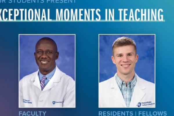Portraits of Kofi Clark, MD, (faculty) and Blake Baer, MD, (residents/fellows) are shown next to the words Exceptional Moments in Teaching.