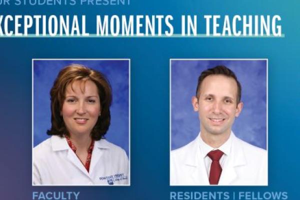Portraits of Stacy Hess, MD, (faculty) and Richard Bavier, MD, (residents/fellows) are shown next to the words Exceptional Moments in Teaching.
